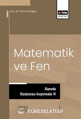 Matematik ve Fen Alanında Uluslararası Araştırmalar VI