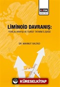 Liminoid Davranış: Yenilik Arayışı ve Turist Tatmini İlişkisi