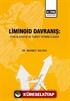 Liminoid Davranış: Yenilik Arayışı ve Turist Tatmini İlişkisi