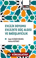 Evlilik Doyumu Evlilikte Güç Algısı ve Bağışlayıcılık