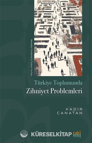 Türkiye Toplumunda Zihniyet Problemleri