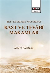 Bestelerimle Nazariyat Rast ve Tevabî Makamlar