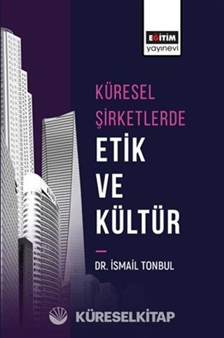 Küresel Şirketlerde Etik ve Kültür