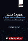 Siyasal İletişimde İletişim Teknolojilerinin Kullanımı