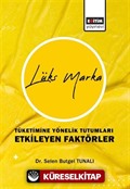 Lüks Marka Tüketimine Yönelik Tutumları Etkileyen Faktörler