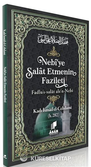 Nebi'ye Salat Etmenin Fazileti