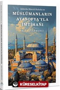 İslam'da Mescid Hukuku ve Müslümanların Ayasofya'yla İmtihanı