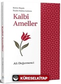 Bütün Hayatı İbadet Haline Getiren Kalbi Ameller