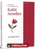 Bütün Hayatı İbadet Haline Getiren Kalbi Ameller