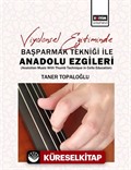 Viyolonsel Eğitiminde Başparmak Tekniği İle Anadolu Ezgileri (Anatolian Music With Thumb Technique in Cello Education)