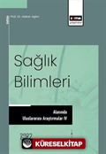 Sağlık Bilimleri Alanında Uluslararası Araştırmalar IV