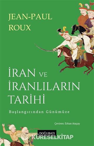 İran ve İranlıların Tarihi Başlangıcından Günümüze