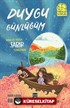 Duygu Günlüğüm / Mira ve Yekta Sabır Tüneli'nde