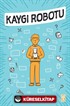 Kaygı Robotu