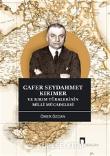 Cafer Seydahmet Kırımer ve Kırım Türklerinin Millî Mücadelesi