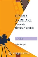Sinema Akımları 3. Cilt / Perdenin Ötesine Yolculuk