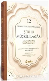 Sünneti Doğru Anlamak - Şerhu Müşkilil Asar (12. Cilt)