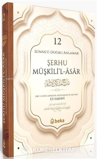 Sünneti Doğru Anlamak - Şerhu Müşkilil Asar (12. Cilt)