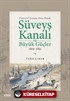 Emperyal Çatışma Alanı Olarak Süveyş Kanalı ve Büyük Güçler 1869-1882