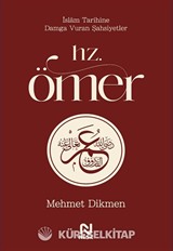 Hz. Ömer / İslam Tarihine Damga Vuran Şahsiyetler