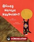 Güneş Nereye Kayboldu?