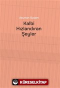 Kalbi Hızlandıran Şeyler