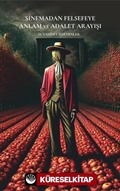 Sinemadan Felsefeye Anlam ve Adalet Arayışı