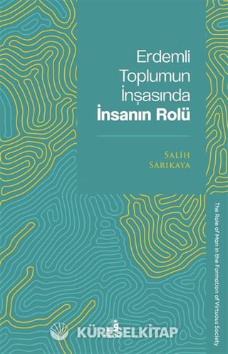 Erdemli Toplumun İnşasında İnsanın Rolü