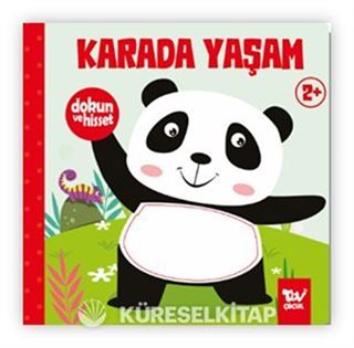 Dokun ve Hisset / Karada Yaşam