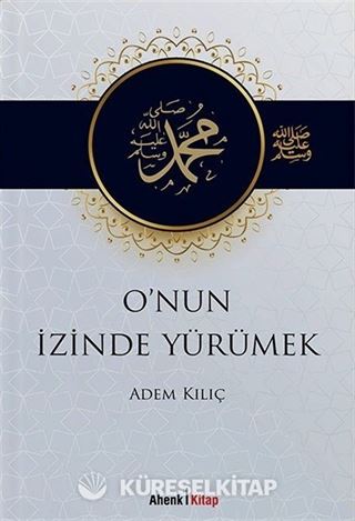 O'nun İzinde Yürümek
