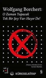 Wolfgang Borchert: O Zaman Yapacak Tek Bir Şey Var Hayır De! / Everest Açıkhava 43
