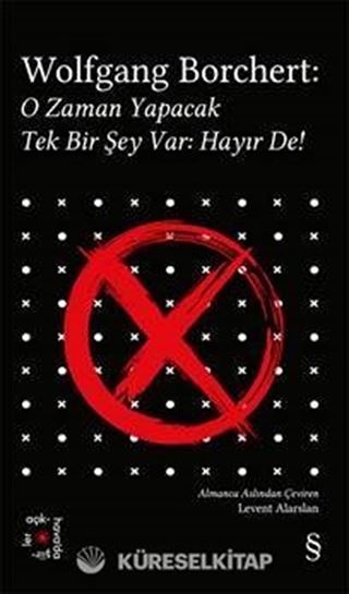 Wolfgang Borchert: O Zaman Yapacak Tek Bir Şey Var Hayır De! / Everest Açıkhava 43