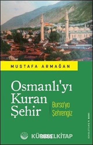 Osmanlı'yı Kuran Şehir