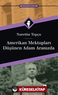 Amerikan Mektupları / Düşünen Adam Aranızda