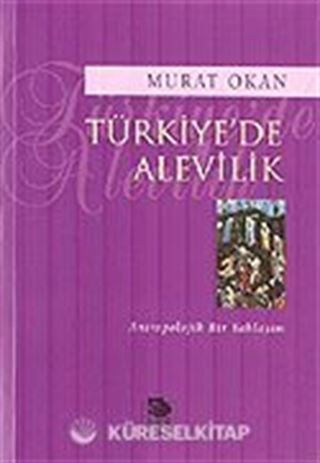 Türkiye'de Alevilik / Antropolojik Bir Yaklaşım