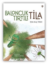 Baloncuk Tırtılı Tila