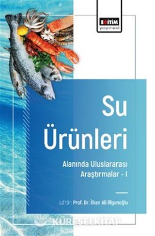 Su Ürünleri Alanında Uluslararası Araştırmalar -I