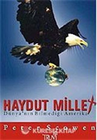 Haydut Millet / Dünya'nın Bilmediği Amerika