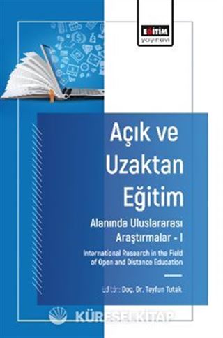 Açık ve Uzaktan Eğitim Alanında Uluslararası Araştırmalar I / International Research in the Field of Open and Distance Education