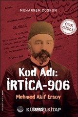 Kod Adı: İrtica 906 Mehmet Akif Ersoy