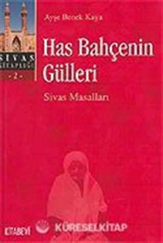 Has Bahçenin Gülleri / Sivas Masalları