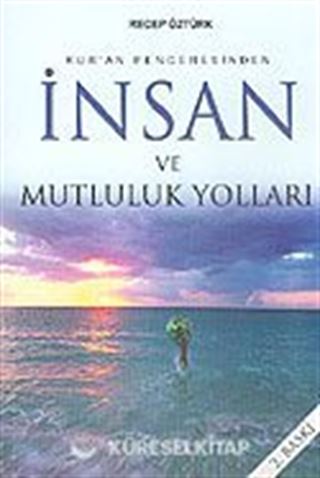 Kur'an Penceresinden İnsan ve Mutluluk Yolları