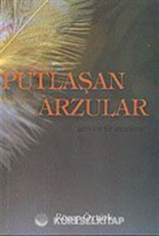 Putlaşan Arzular Üzerine Bir İnceleme