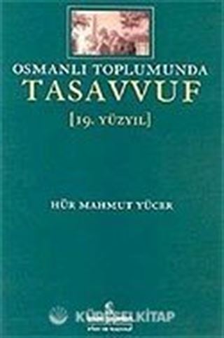 Osmanlı Toplumunda Tasavvuf 19. Yüzyıl