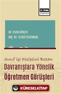 Sınıf İçi Disiplini Bozan Davranışlara Yönelik Öğretmen Görüşleri