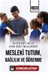 Beden Eğitimi ve Spor Öğretmenlerinde Mesleki Tutum, Bağlılık ve Öğrenme
