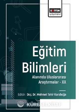 Eğitim Bilimleri Alanında Uluslararası Araştırmalar -XX