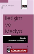 İletişim ve Medya Alanında Uluslararası Araştırmalar X