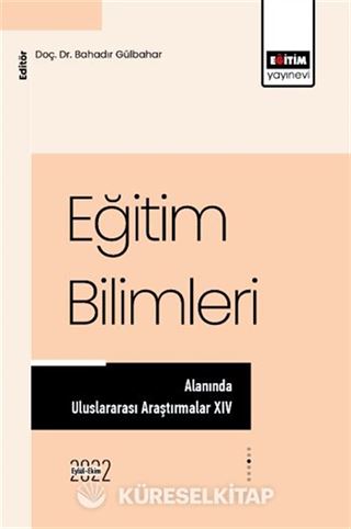 Eğitim Bilimleri Alanında Uluslararası Araştırmalar XIV