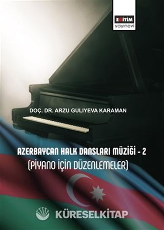 Azerbaycan Halk Dansları Müziği 2 (Piyano İçin Düzenlemeler)